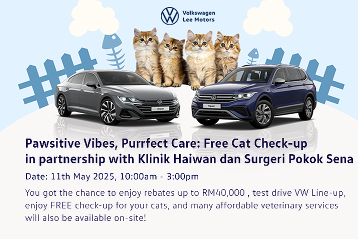 We are pleased to invite you to a special event hosted by Volkswagen Lee Motors in collaboration with Klinik Haiwan dan Surgeri Pokok Sena – offering a FREE check-up exclusively for cats on 11th May 2025, from 10:00am-3:00pm at Volkswagen Alor Setar.